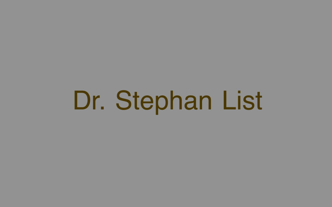 Dr. Stephan List
